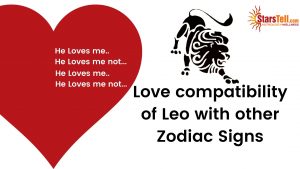 Leo Love compatibility with other Zodiac signs