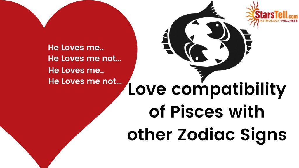 Love compatibility of Pisces with other Zodiac Signs StarsTell