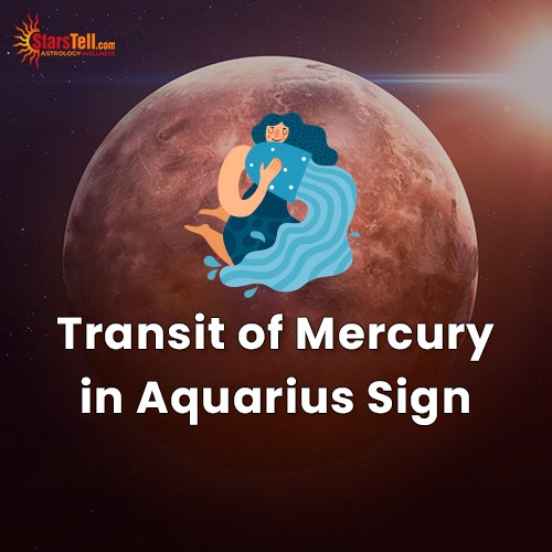 Transit of Mercury in Aquarius Sign Astrology Blog StarsTell