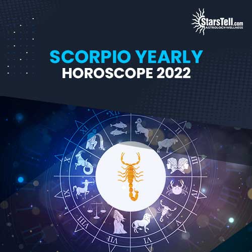 Scorpio Horoscope 2022: Scorpio Annual Prediction 2022 | StarsTell