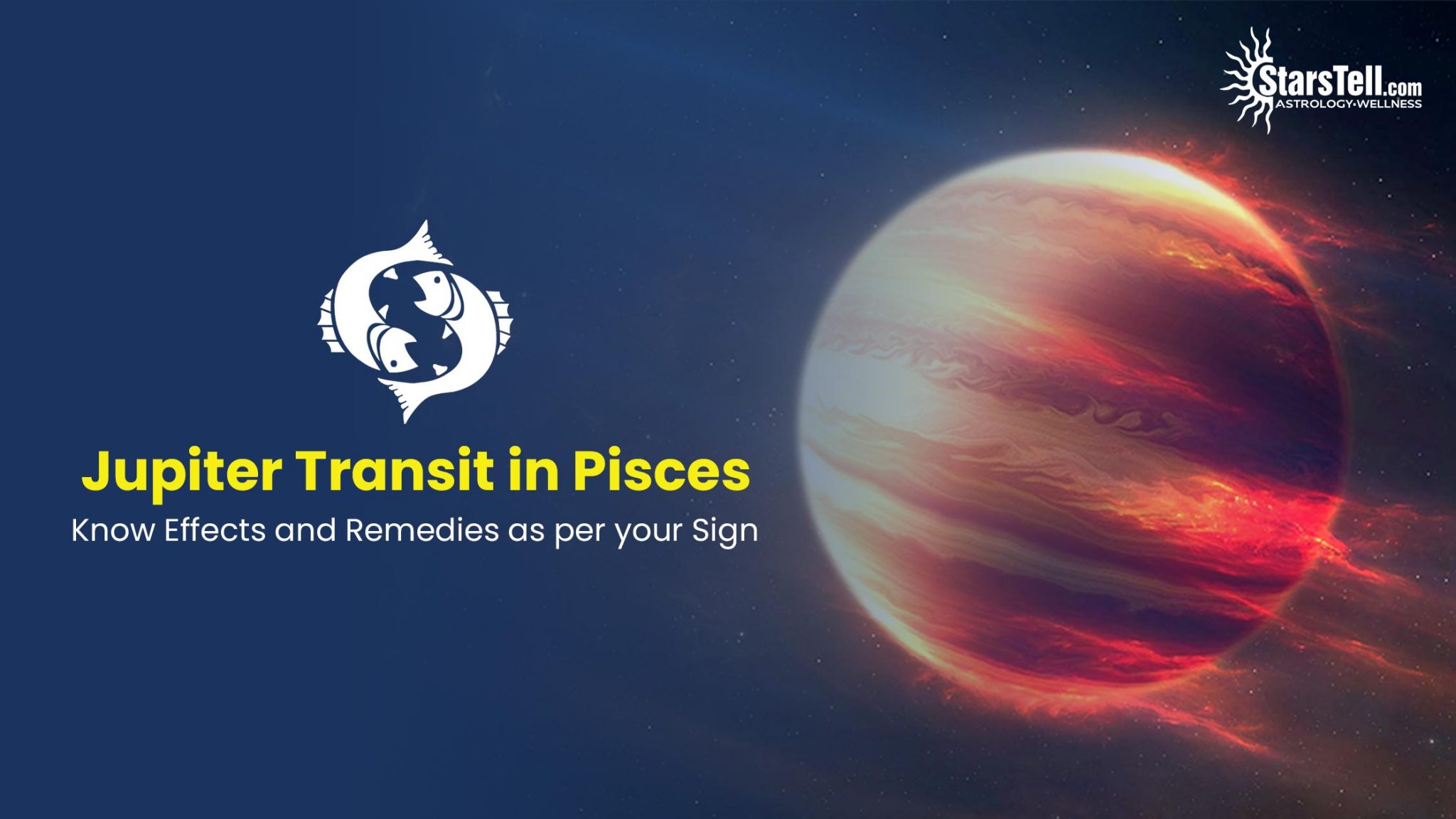 Jupiter Transit in Pisces Know Effects and Remedies as per your Sign