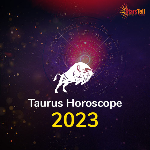 Taurus Horoscope 2023 What does 2023 hold for you? StarsTell