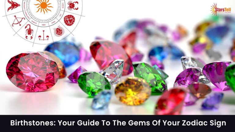 Birthstones: Your Guide To The Gems Of Your Zodiac Sign