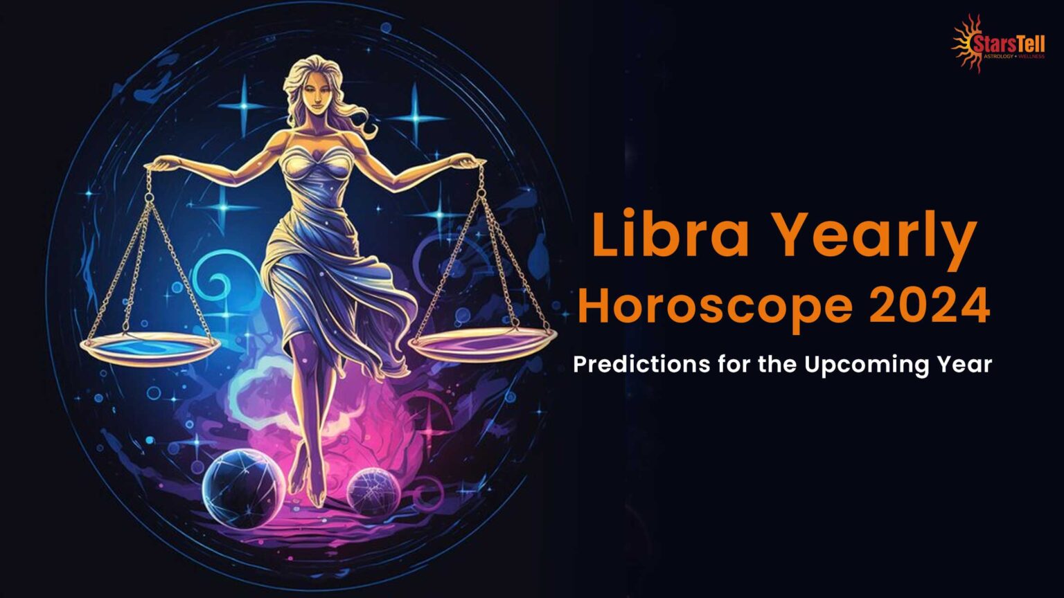 Libra Yearly Horoscope 2024 Predictions for the Year