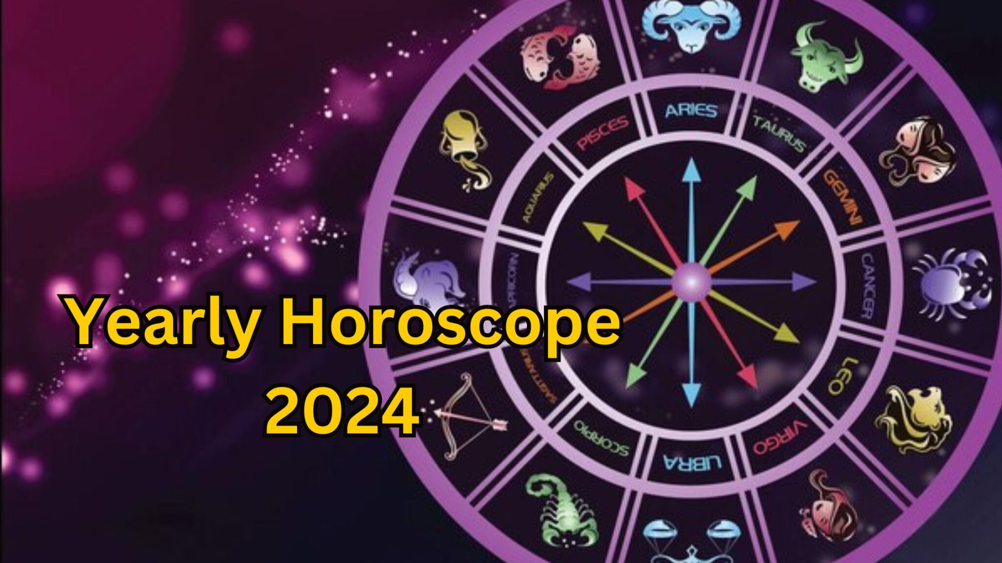 Yearly Horoscope 2024 Predictions for the Year