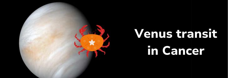 Venus transit in Cancer